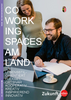 Trend- und Innovationsreport "Co-Working Spaces am Land"