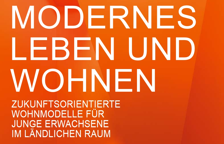 Handbuch "Modernes Leben und Wohnen" mit 21 zukunftsorientierten Wohnmodellen für junge Erwachsene im ländlichen Raum